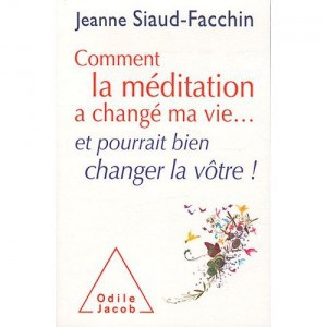 Comment la meditation a changé ma vie... et pourrait bien changer la vôtre !